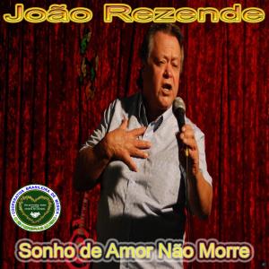 收聽João Rezende的Sonho de Amor Não Morre歌詞歌曲