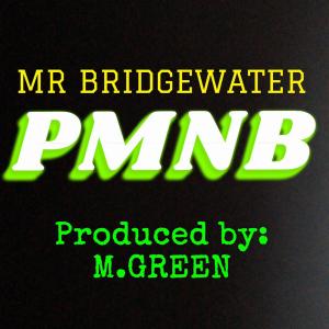 MR BRIDGEWATER的專輯PMNB