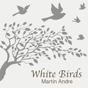 White Birds dari Martin Andre