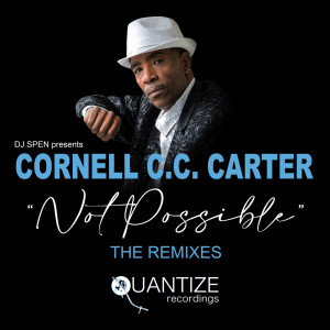 อัลบัม Not Possible (The Remixes) ศิลปิน Cornell C.C. Carter