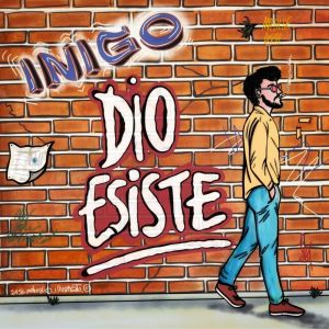 Listen to Dio esiste song with lyrics from Inigo