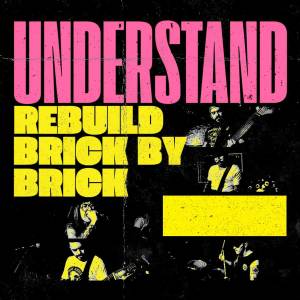 อัลบัม Rebuild Brick by Brick ศิลปิน Understand