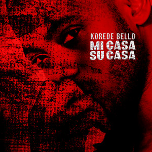 收聽Korede Bello的Mi Casa Su Casa歌詞歌曲