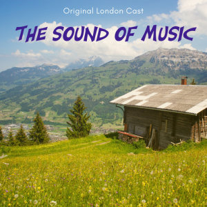 Album The Sound Of Music oleh Original London Cast