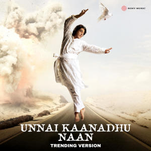 Shankar Ehsaan Loy的專輯Unnai Kaanadhu Naan (Trending Version)
