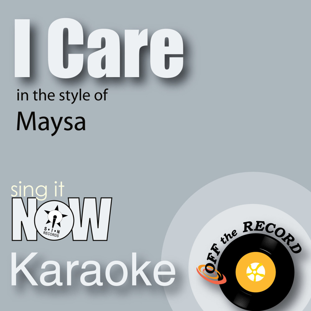 I Care (In the Style of Maysa) [Karaoke Version]