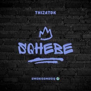 Dengarkan lagu Sqhebe nyanyian Thizatdk dengan lirik