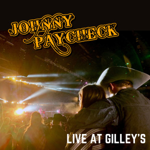 Album Johnny Paycheck - Live at Gilley's from Johnny Paycheck