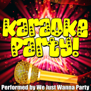 ดาวน์โหลดและฟังเพลง Take You There - (Originally Performed By Sean Kingston) [Karaoke Version] (Karaoke Version) พร้อมเนื้อเพลงจาก We Just Wanna Party