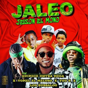 Listen to Jaleo (Remix) (Explicit) song with lyrics from Jeison El Mono