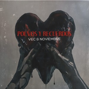 Vec的專輯POLVOS Y RECUERDOS (feat. NOVIEMBRE) (Explicit)