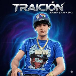 收聽Voz Baby Music的Traicion (feat. Babyyan King)歌詞歌曲