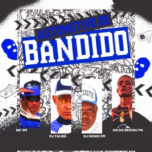 Dengarkan lagu AUTOMOTIVO DE BANDIDO (Explicit) nyanyian DJ TALIBÃ dengan lirik