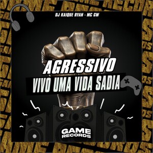 ดาวน์โหลดและฟังเพลง Agressivo Vivo Uma Vida Sadia (Explicit) พร้อมเนื้อเพลงจาก DJ KAIQUE RYAN
