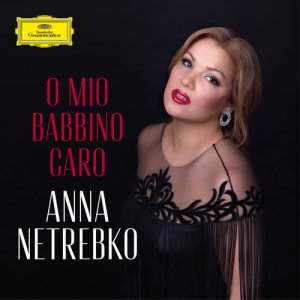 Anna Netrebko的專輯Puccini: Gianni Schicchi, "O mio babbino caro"