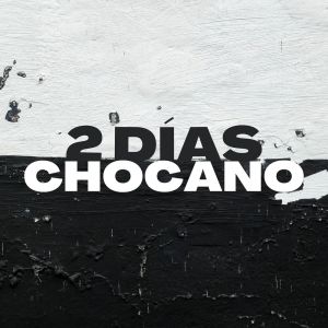 Album 2 Días from Chocano