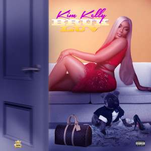 Kim Kelly的專輯Bruk Luv (Explicit)