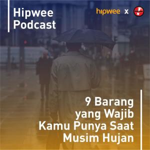 Dengarkan lagu 9 Barang Yang Wajib Kamu Punya Saat Musim Hujan nyanyian Hipwee Podcasts dengan lirik