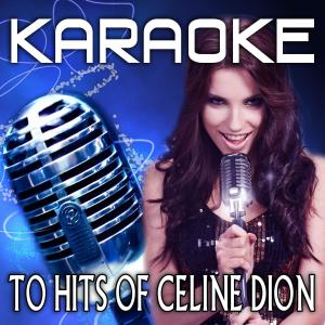 Karaoke People的專輯Karaoke To Hits Of Celine Dion