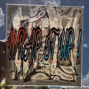 收聽Ghettobaby73的Wrap It Up (Explicit)歌詞歌曲