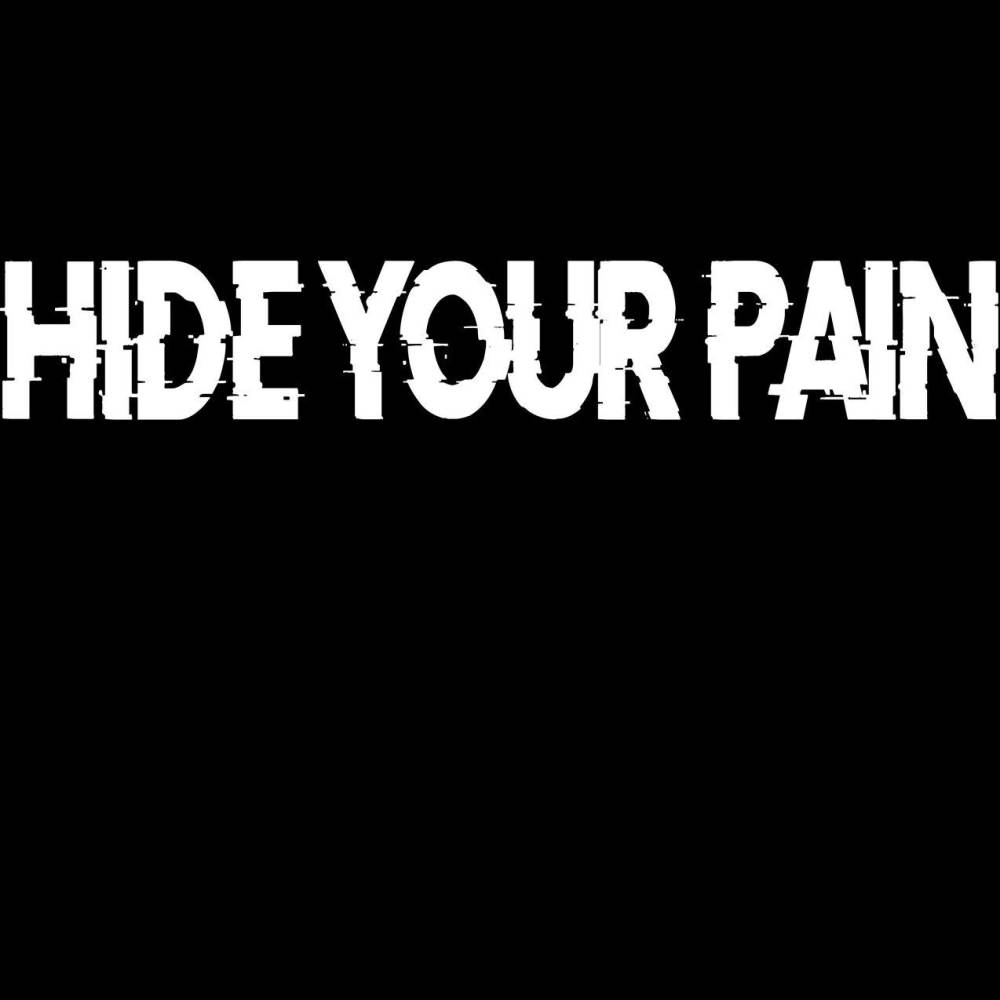 Hide Your Pain (Explicit)