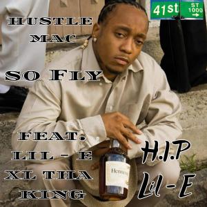 อัลบัม So Fly (feat. Lil E & Xl Tha King) (Explicit) ศิลปิน Hustle Mac