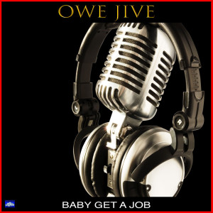Album Baby Get a Job from Owe Jive