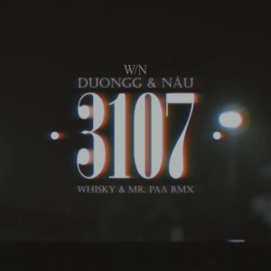 Listen to 3 1 0 7 (Whisky & Mr. Paa Remix) song with lyrics from W/N