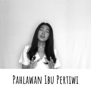 收听Maria Shandi的Pahlawan Ibu Pertiwi歌词歌曲