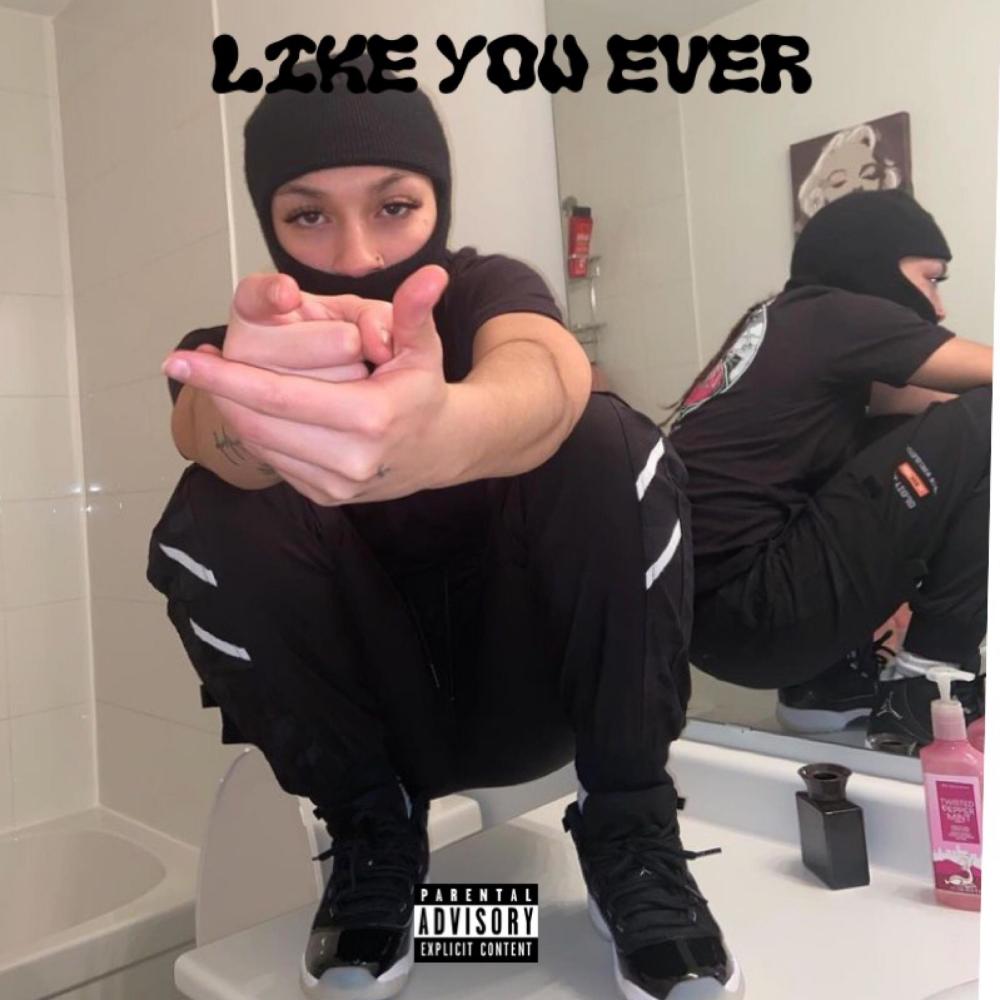 Like u ever (Explicit)