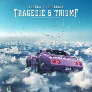 Trepac的專輯TRAGEDIE & TRIUMF (Explicit)