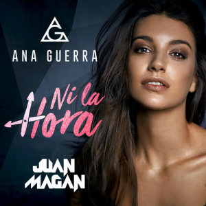 ดาวน์โหลดและฟังเพลง Ni La Hora พร้อมเนื้อเพลงจาก Ana Guerra