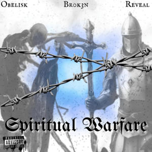 Reveal的專輯Spiritual Warfare (feat. Br0k3n & Reveal) [Explicit]