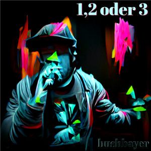 Listen to 1, 2 oder 3 song with lyrics from Bushbayer