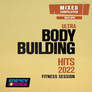 Ultra Body Building Hits 2022 Fitness Session (15 Tracks Non-Stop Mixed Compilation For Fitness & Workout) dari DJ Kee