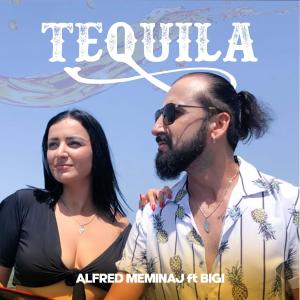 ดาวน์โหลดและฟังเพลง Tequila (feat. BIGI) พร้อมเนื้อเพลงจาก Alfred Meminaj