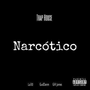 ดาวน์โหลดและฟังเพลง Trap House (Explicit) พร้อมเนื้อเพลงจาก Narcotico