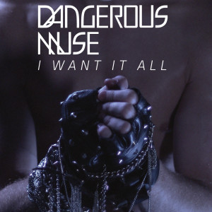 อัลบัม I Want It All ศิลปิน Dangerous Muse