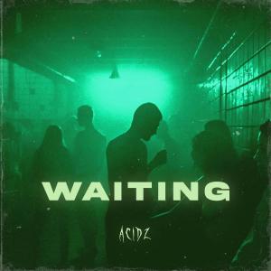 收聽acidz的Waiting歌詞歌曲