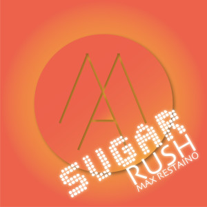 ดาวน์โหลดและฟังเพลง Sugar Rush พร้อมเนื้อเพลงจาก Max Restaino