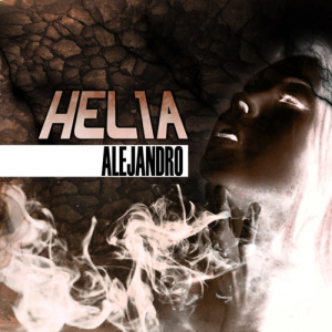 收聽Helia的Alejandro (Lady Gaga cover)歌詞歌曲