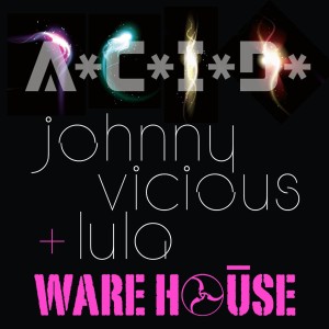 收聽Johnny Vicious的A*C*I*D*歌詞歌曲