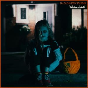 收聽Blanket的Halloween Theme歌詞歌曲