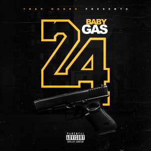 ดาวน์โหลดและฟังเพลง 24 (Explicit) พร้อมเนื้อเพลงจาก Baby Gas