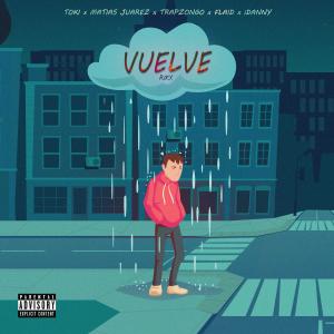 ดาวน์โหลดและฟังเพลง VUELVE (Remix|Explicit) พร้อมเนื้อเพลงจาก Toki