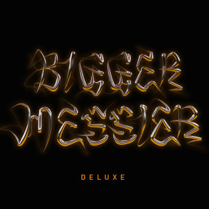 Danny Elfman的專輯Bigger. Messier. (Deluxe.) (Explicit)