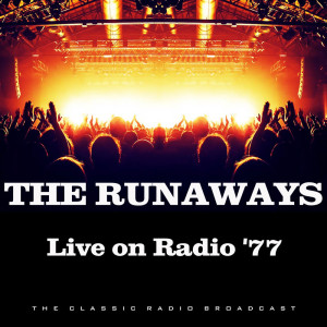 收聽The Runaways的Rock And Roll (Live)歌詞歌曲