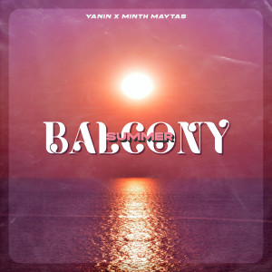 ดาวน์โหลดและฟังเพลง Summer Balcony พร้อมเนื้อเพลงจาก Yanin
