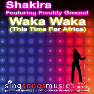 ดาวน์โหลดและฟังเพลง Waka Waka (This Time For Africa) (In the style of Shakira) พร้อมเนื้อเพลงจาก 2010s Karaoke Band