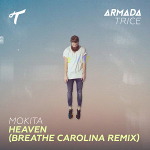 收聽Mokita的Heaven (Breathe Carolina Remix)歌詞歌曲